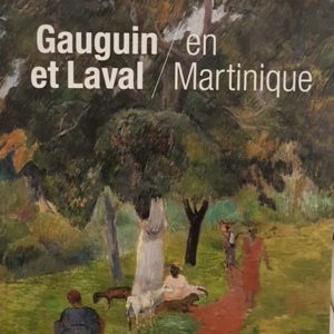 09/11/2018 Exposition “Gauguin et Laval en Martinique”